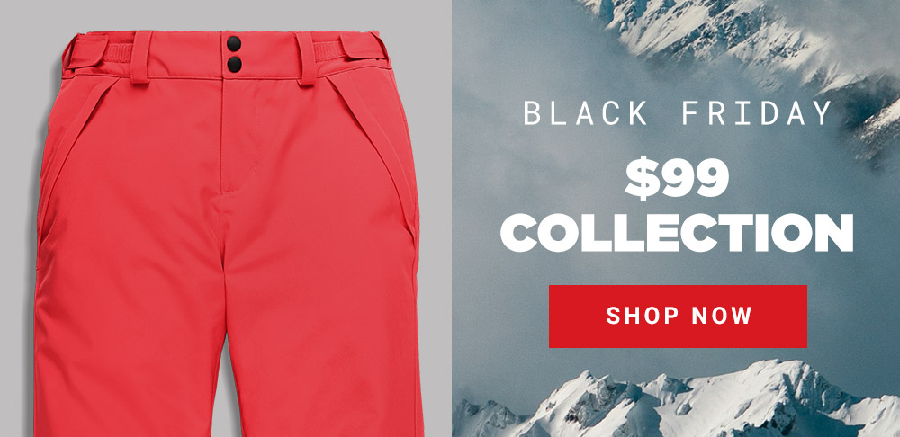 snowy mountain scenery on the right, Black Friday "$99 Collection" with Shop Now button. A pink ski pant is on the left.