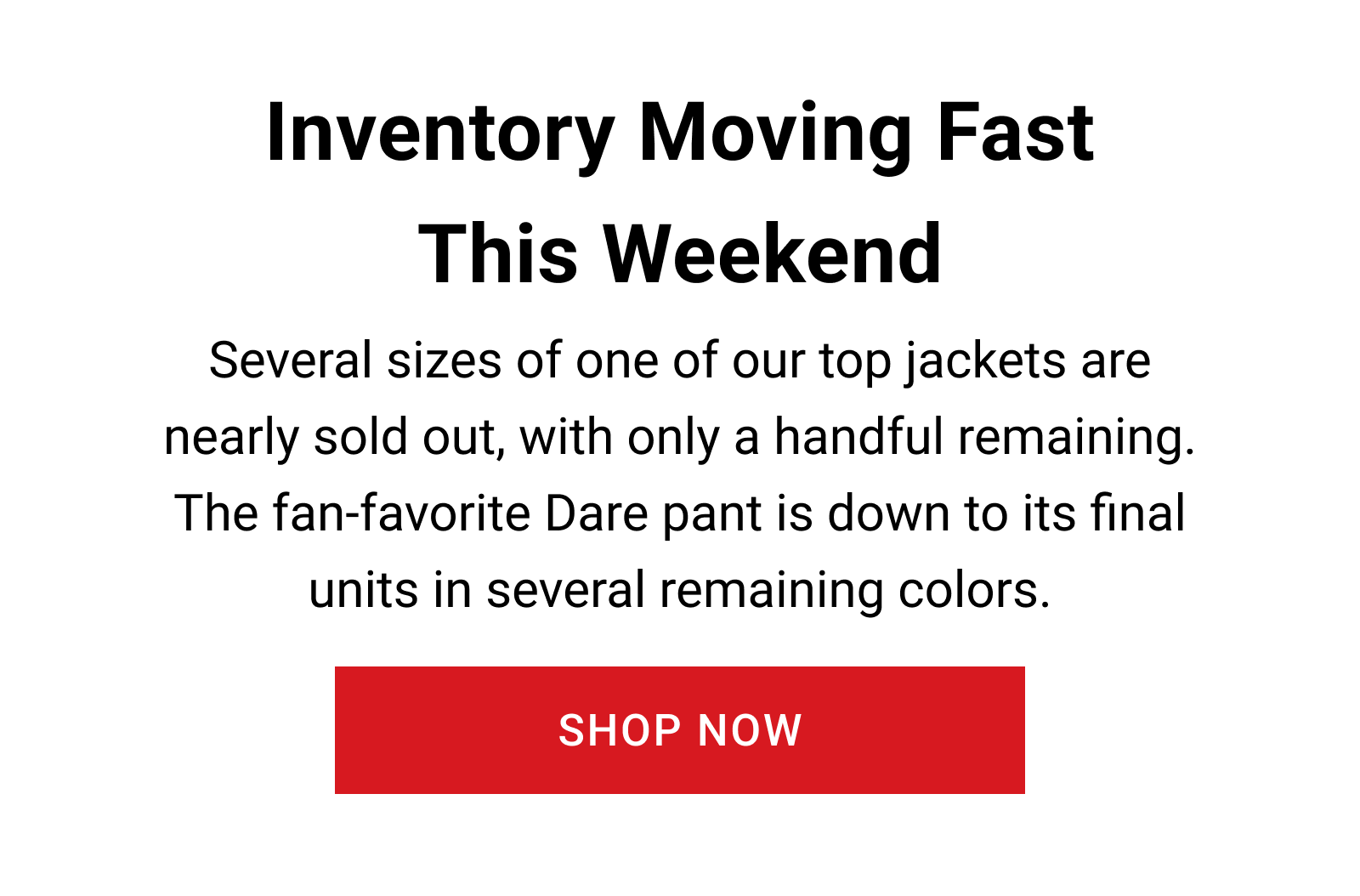 Inventory Moving Fast