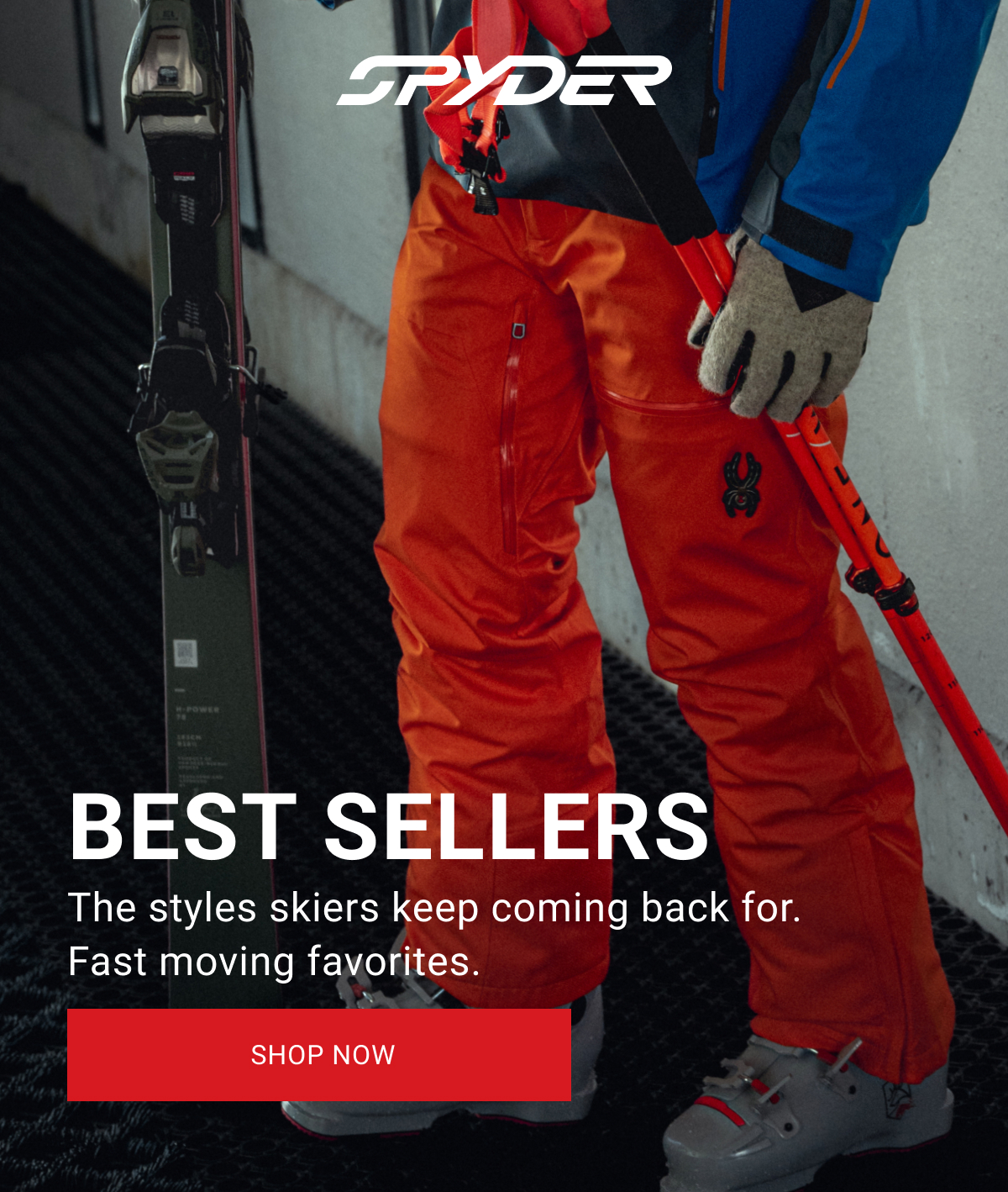 Best Sellers. The styles skiers keep coming back for. Fast moving favorites.