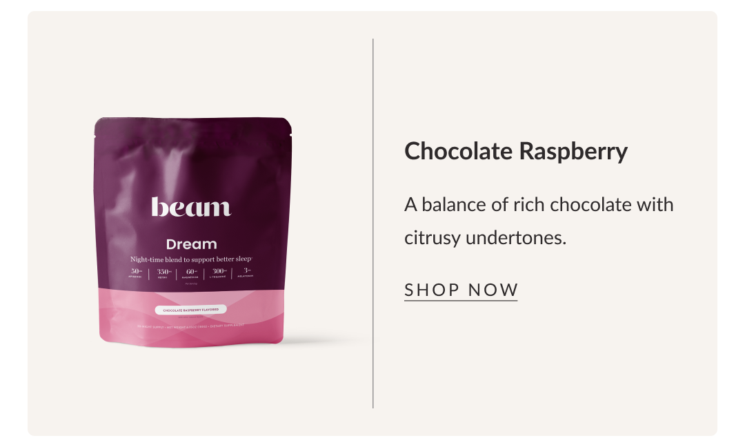 Chocolate Raspberry. A balance of rich chocolate with citrusy undertones.