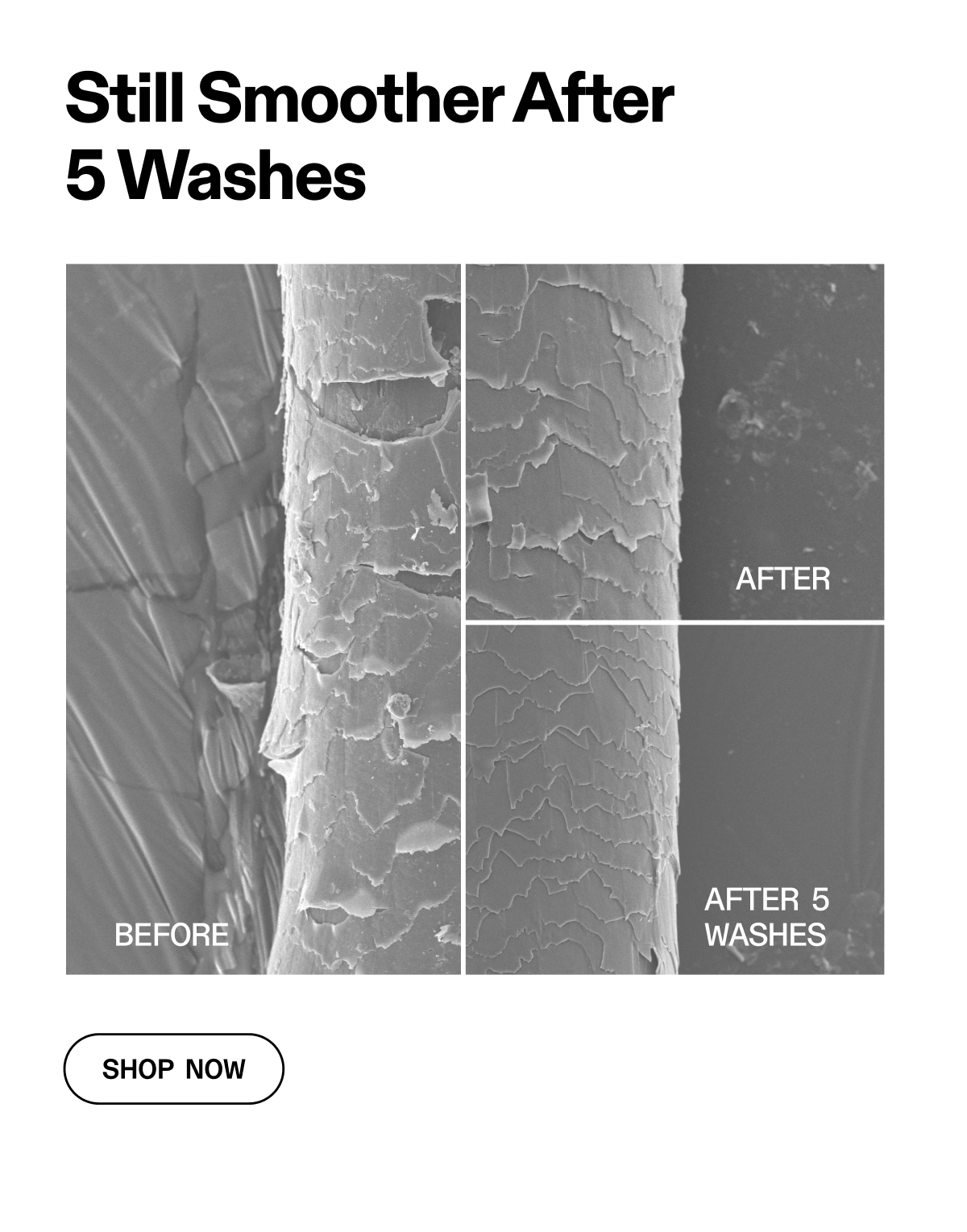 Still Smoother After 5 Washes | Shop Now