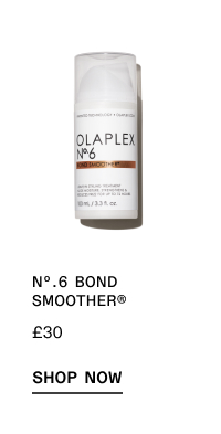 No.6 Bond Smoother | Shop Now