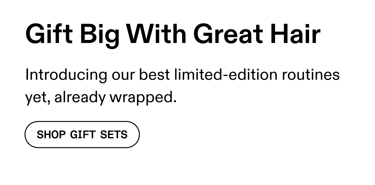 Gift Big With Great Hair | Shop Gift Sets