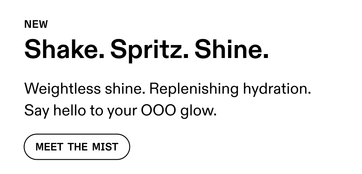 Shake. Spritz. Shine. | Meet the Mist