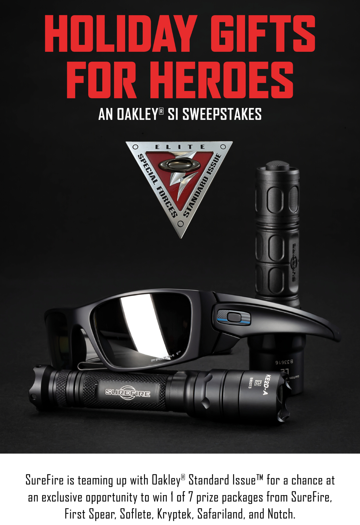 Exclusive opportunity to win 1 of 7 prize packages from SureFire