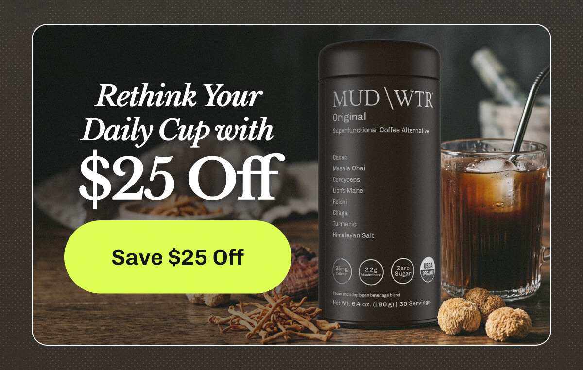 Rethink Your Daily Cup with $25 Off | Save $25 Off