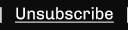Unsubscribe