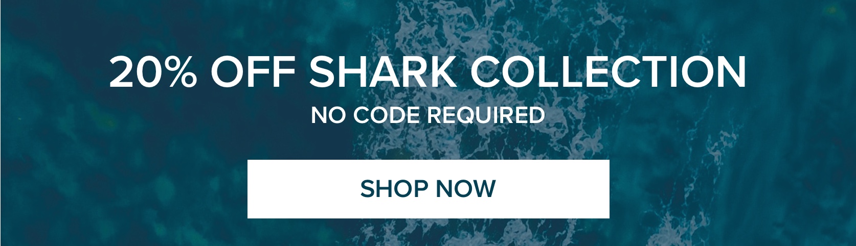 20% Off Shark Collection