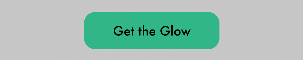 Get the Glow