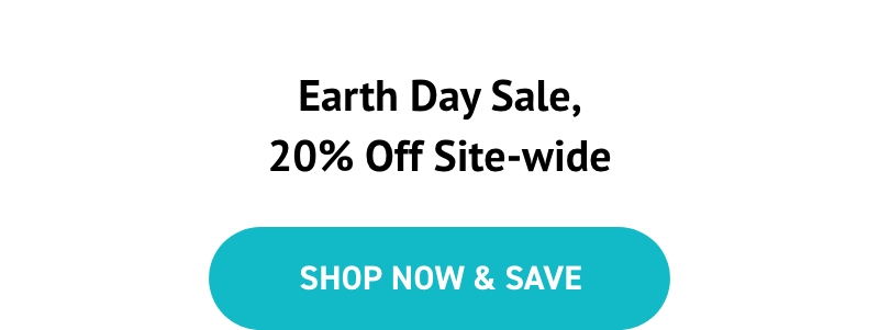 Earth Day Sale 20% Off
