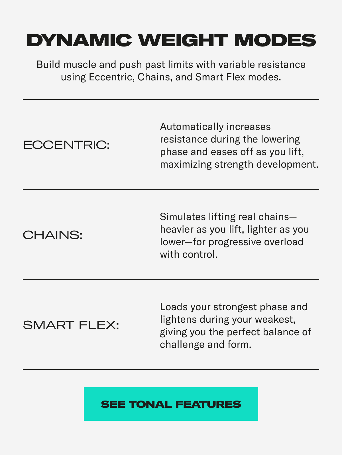 Build muscle and push past limits with variable resistance using eccentric, chains, and smart flex modes. See Tonal Features