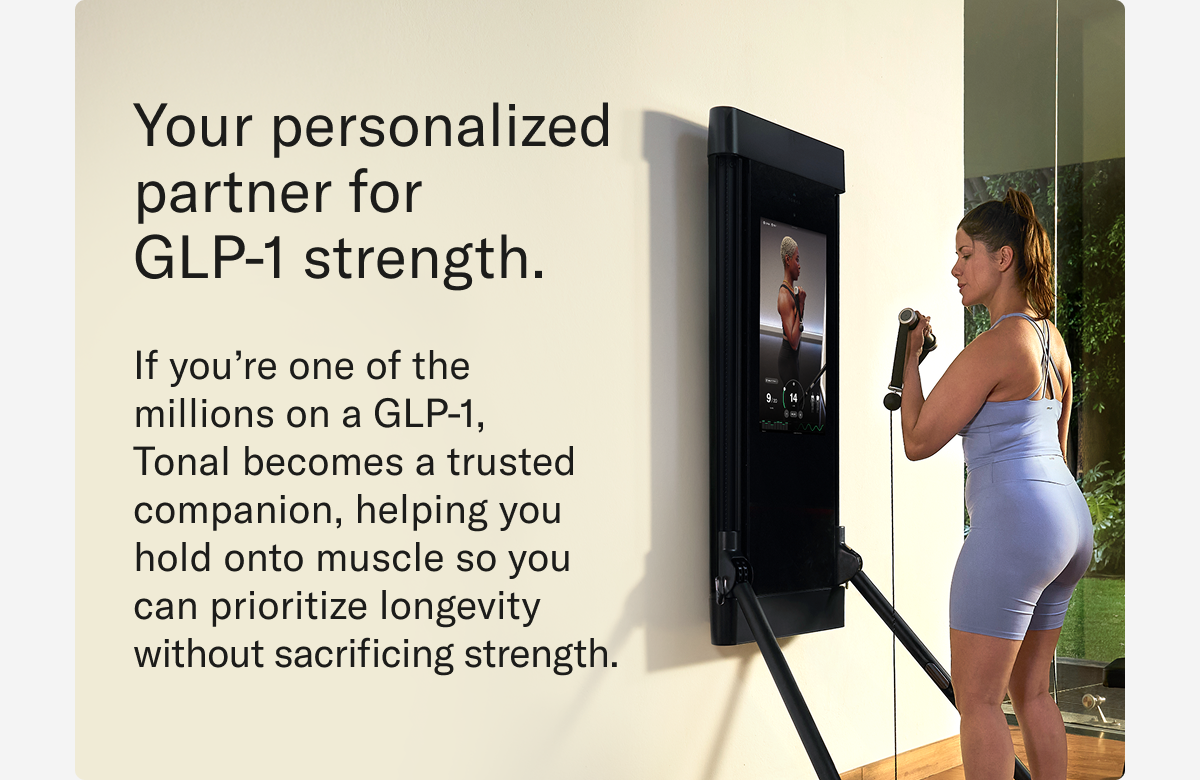 Your personalized partner for GLP-1 strength