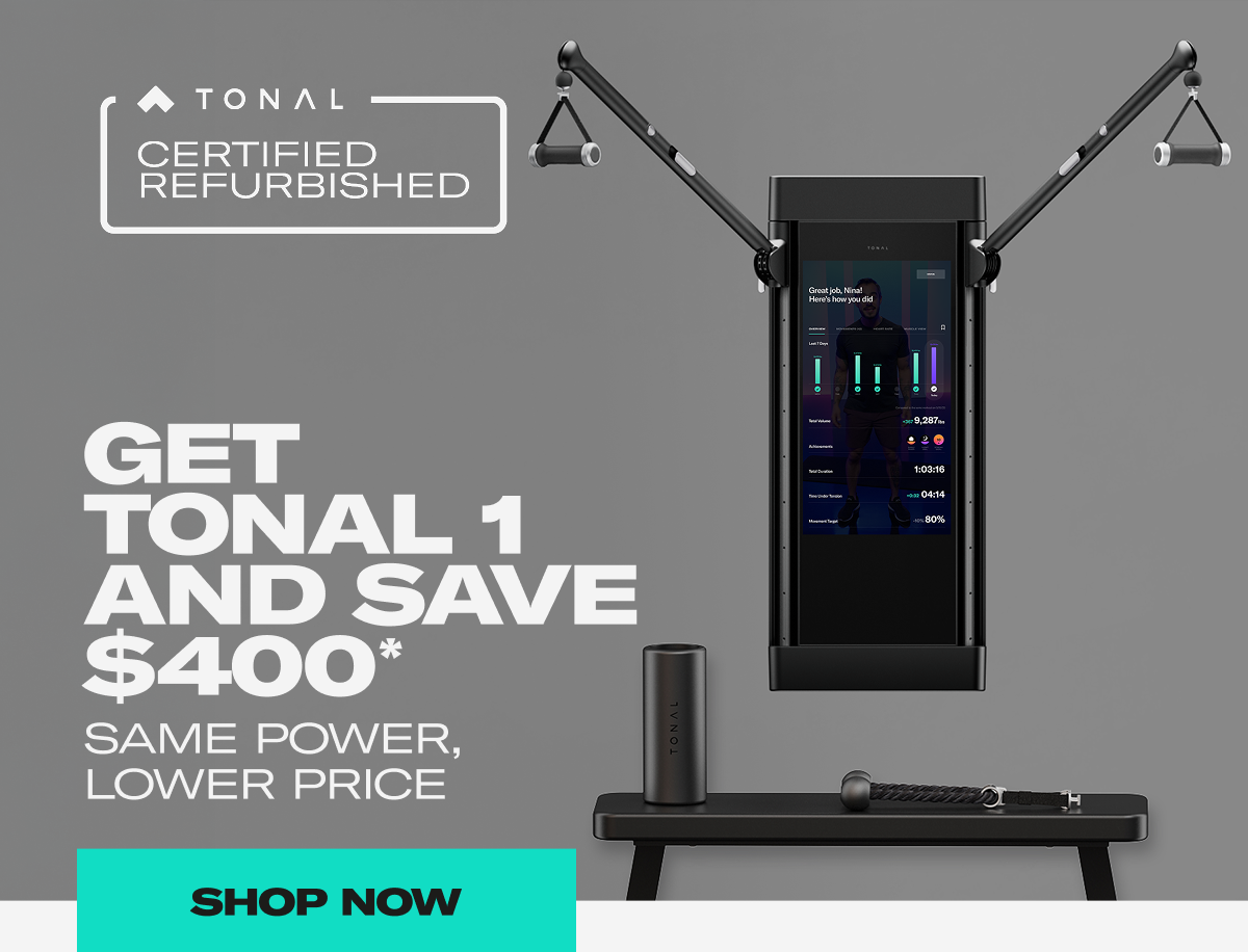 Get Tonal 1 and save $400. Shop Now