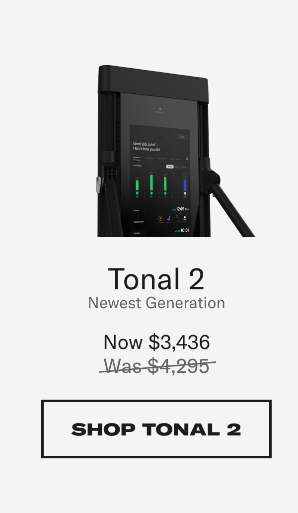 Tonal 2 newest generation now 3436 shop Tonal 2