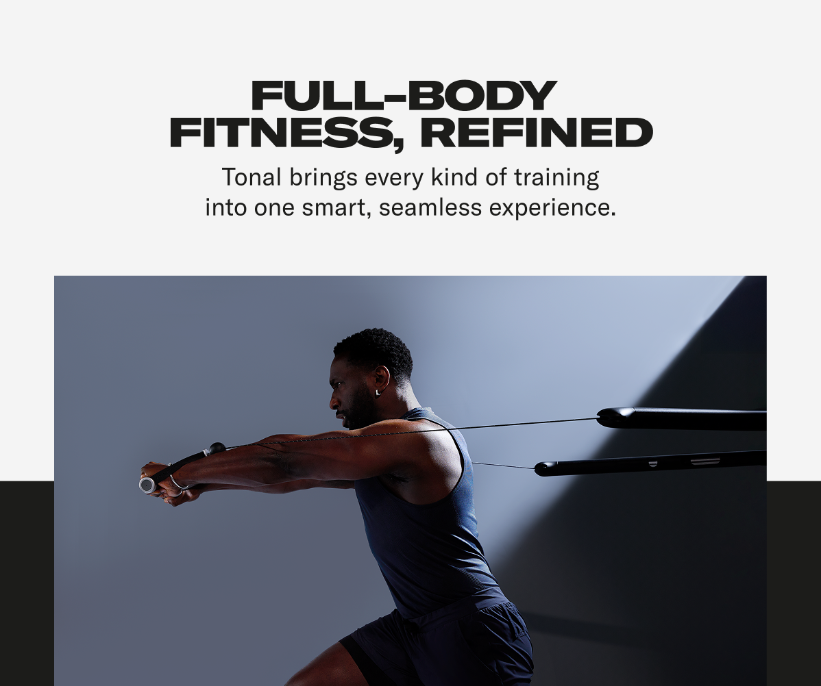 Full-Body fitness, refined.