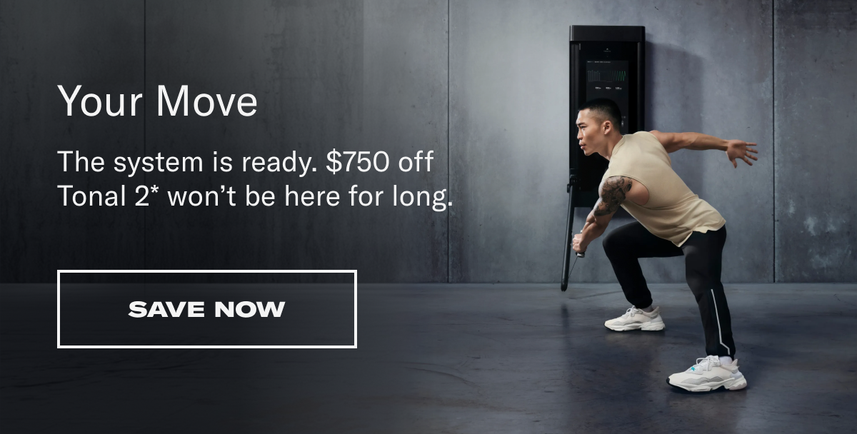 Your move. Save Now