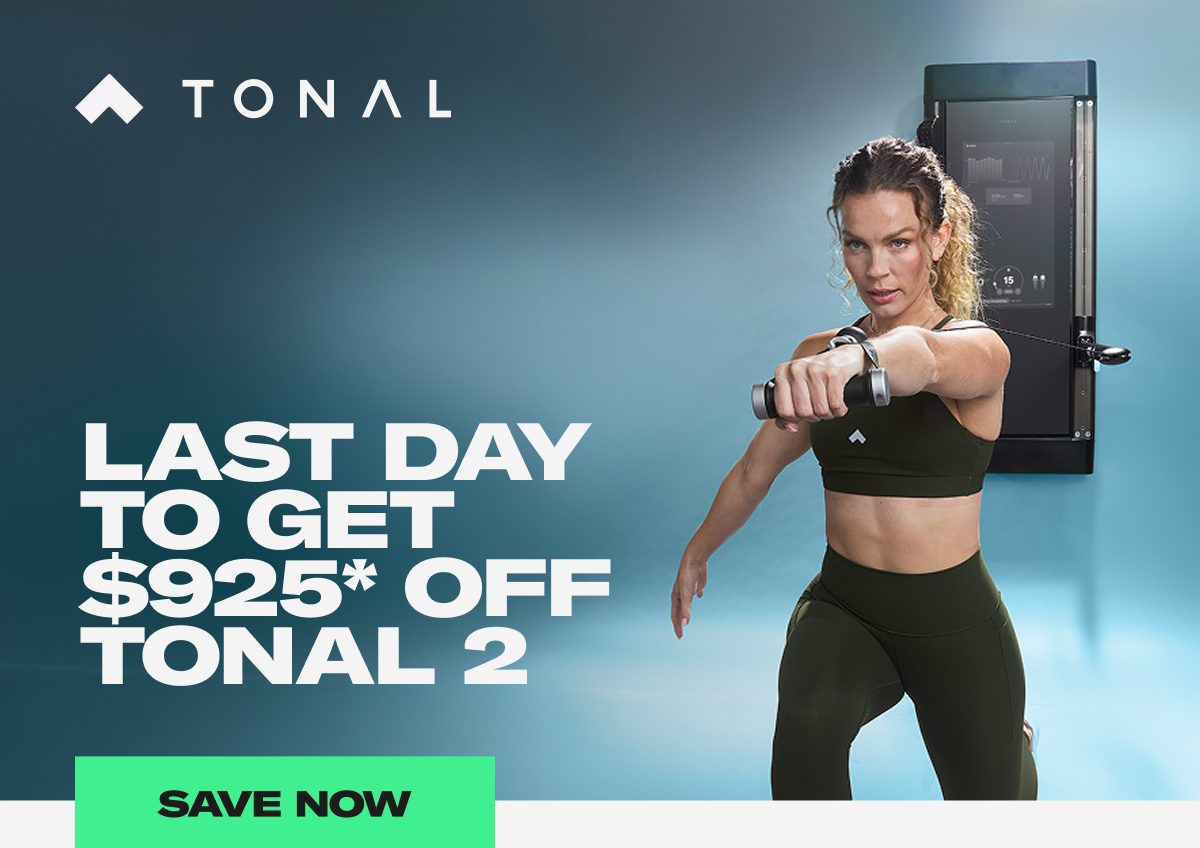 Last Day To Get $925* OFF Tonal 2. Save Now