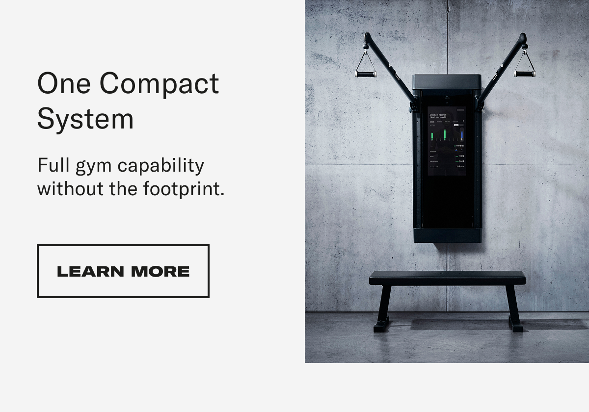 One Compact System. Learn More
