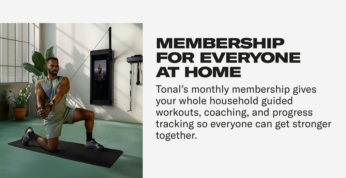 Membership for everyone at home Membership for everyone at home