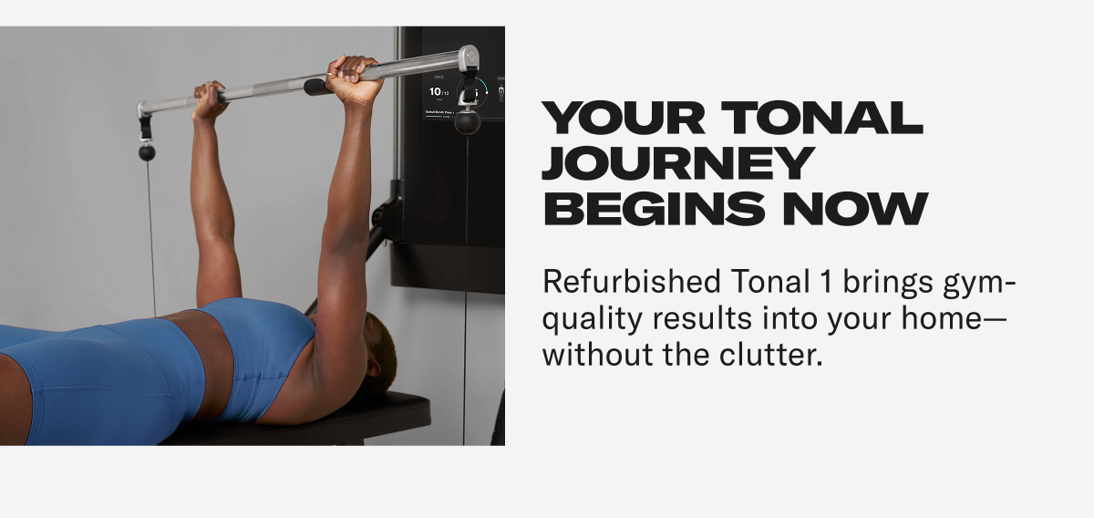 Your Tonal journey begins now