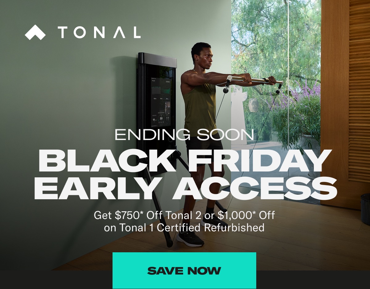 Get $750* Off Tonal 2 or $1,000* Off on Certified Refurbished Tonal 1