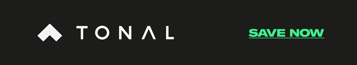 Tonal | Save Now