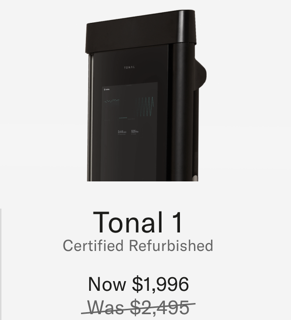 Tonal 1 Certified Refurbished now 1996