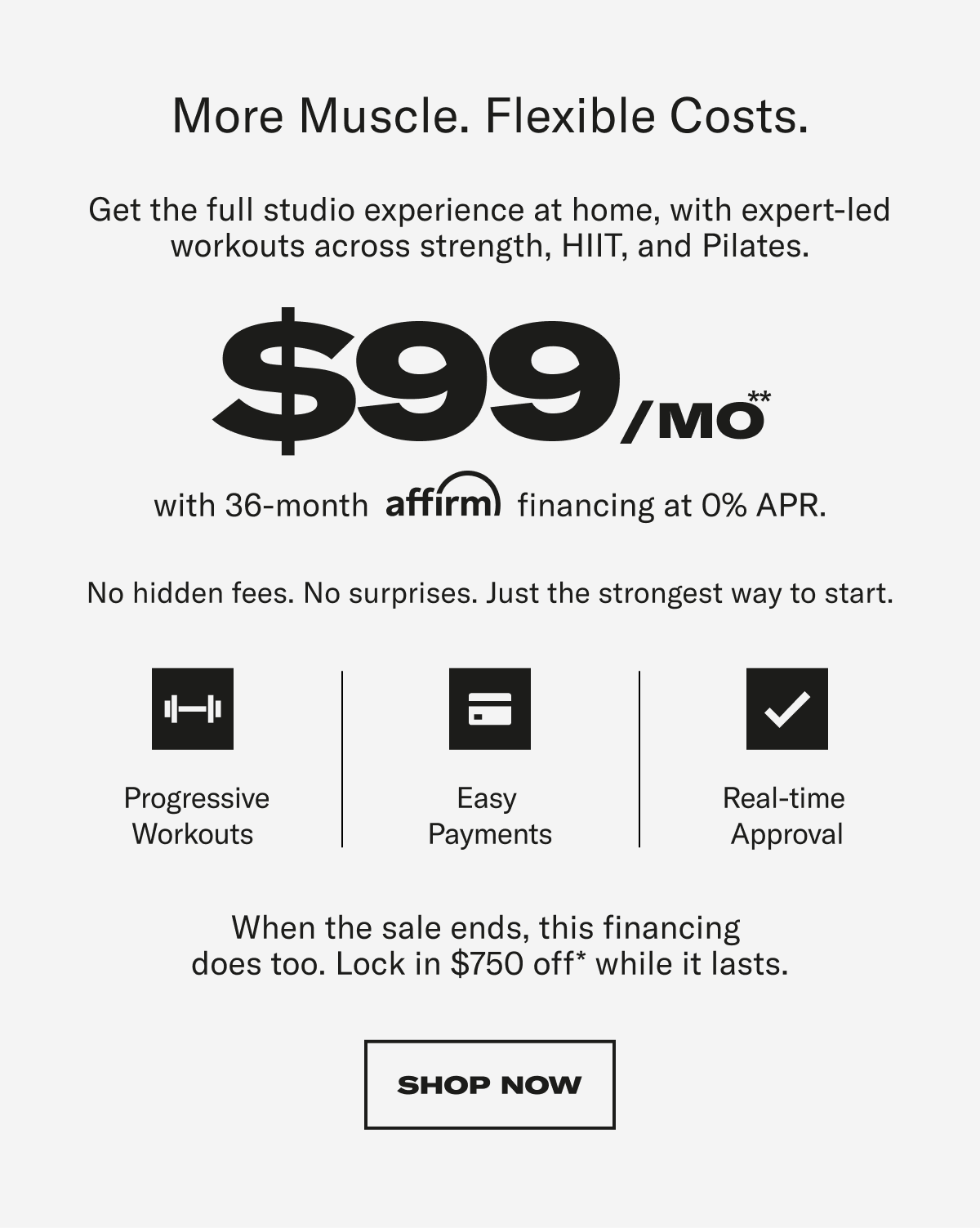 More Muscle. Flexible Costs. Shop now