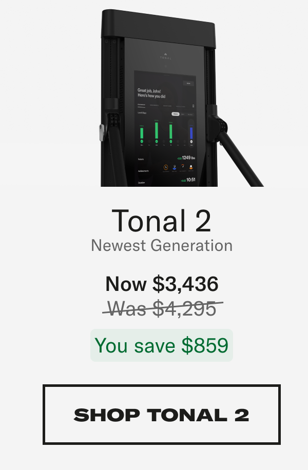 Tonal 2 newest generation now 3436 shop Tonal 2