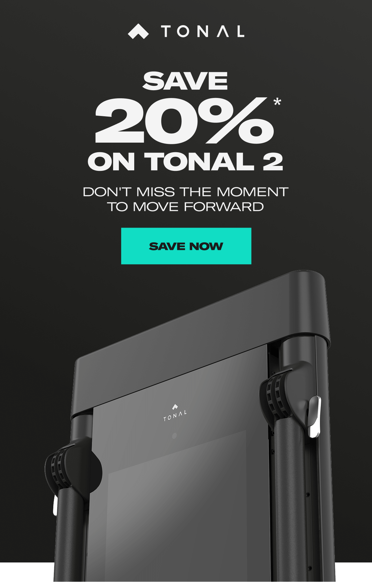 Save 20% on Tonal 2. Save Now
