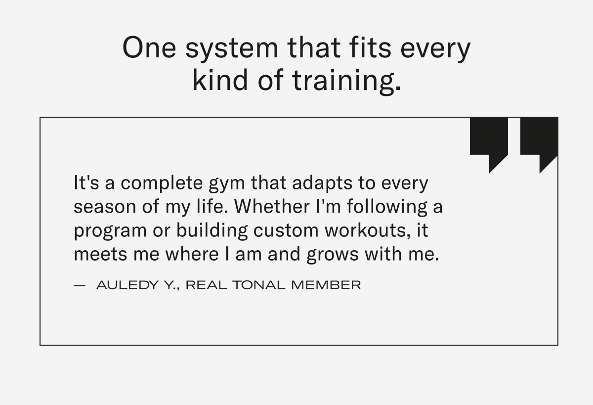 One system that fits every kind of training