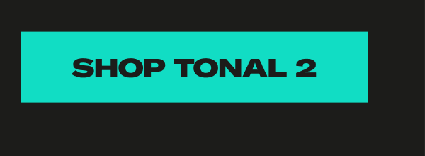 Shop Tonal 2