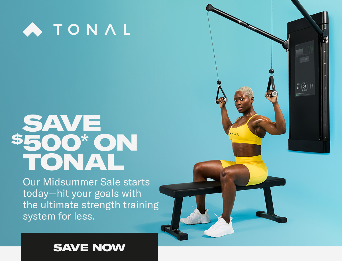 Save $500* On Tonal. Save Now