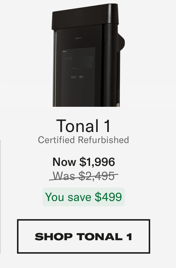 Tonal 1 certified refurbished now 1996 shop Tonal 1