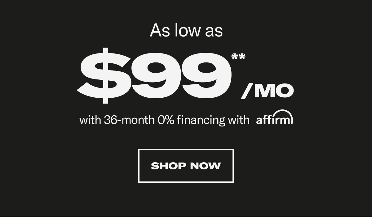 As low as $99/mo. Shop Now