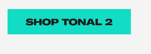 Shop Tonal 2