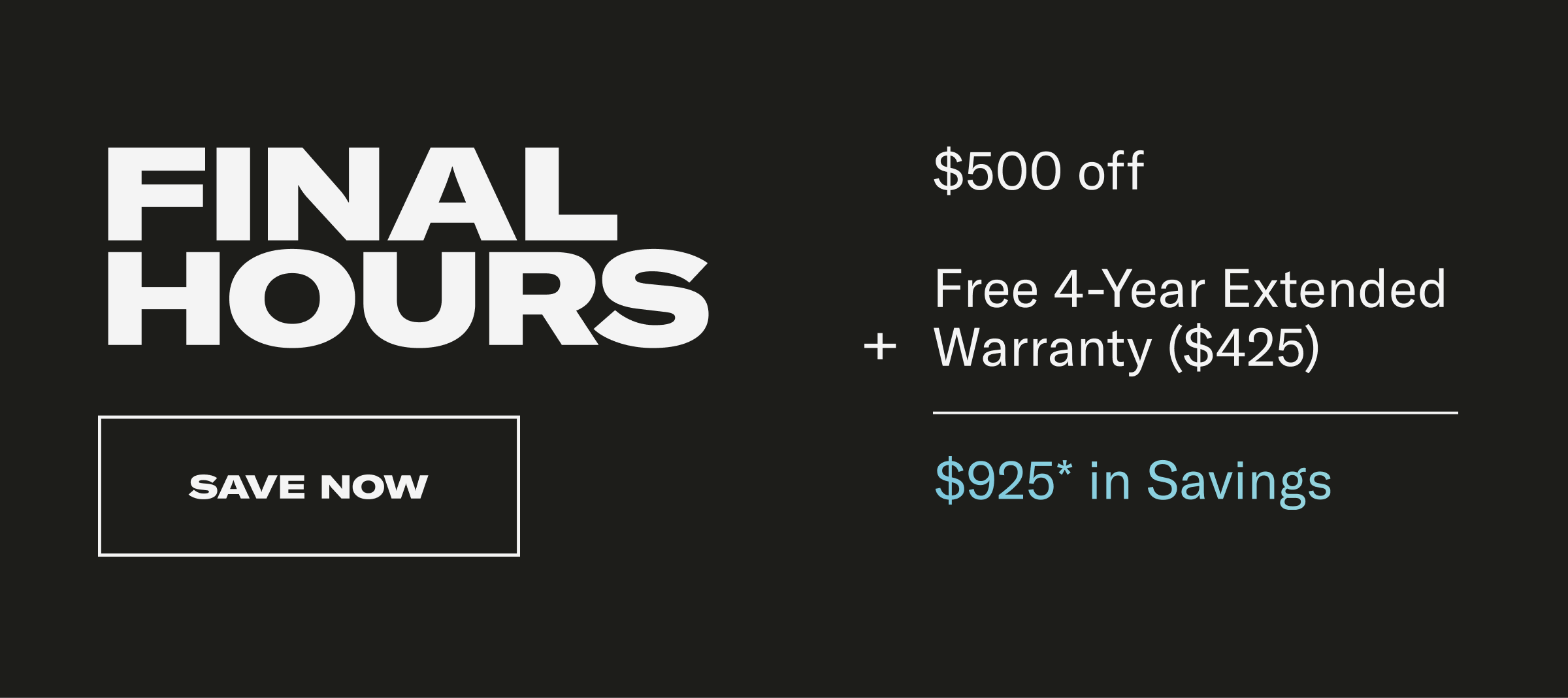 Final Hours. Save Now