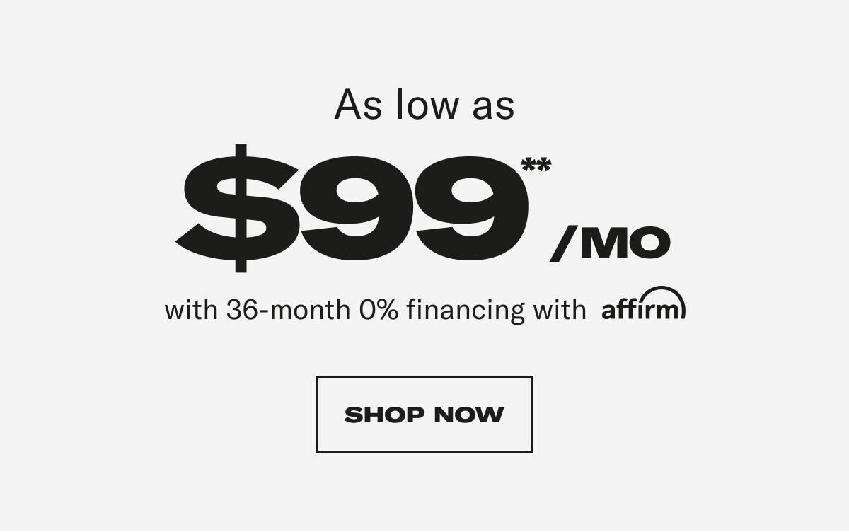 As low as $99**/mo. Shop now