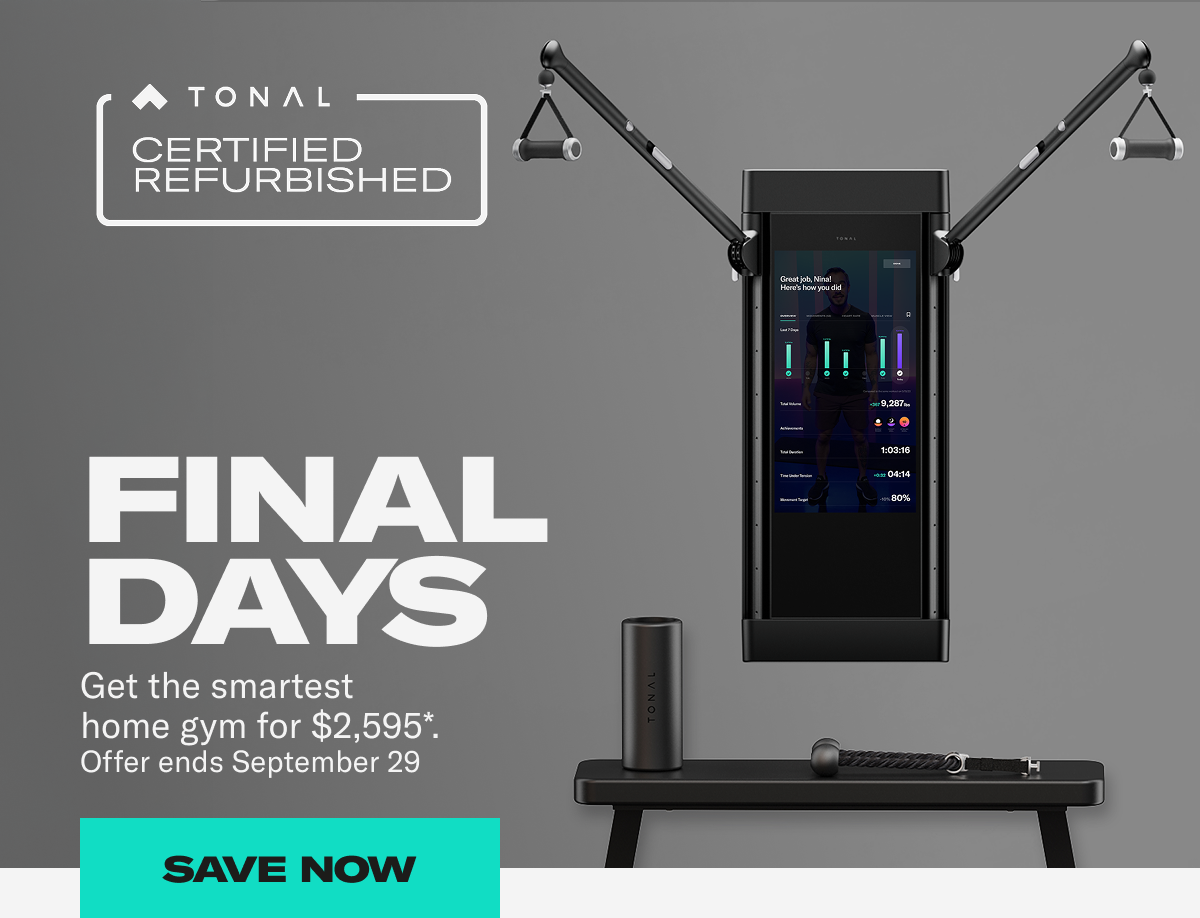 Final Days, Get the smartest home gym for $2,595. Save Now