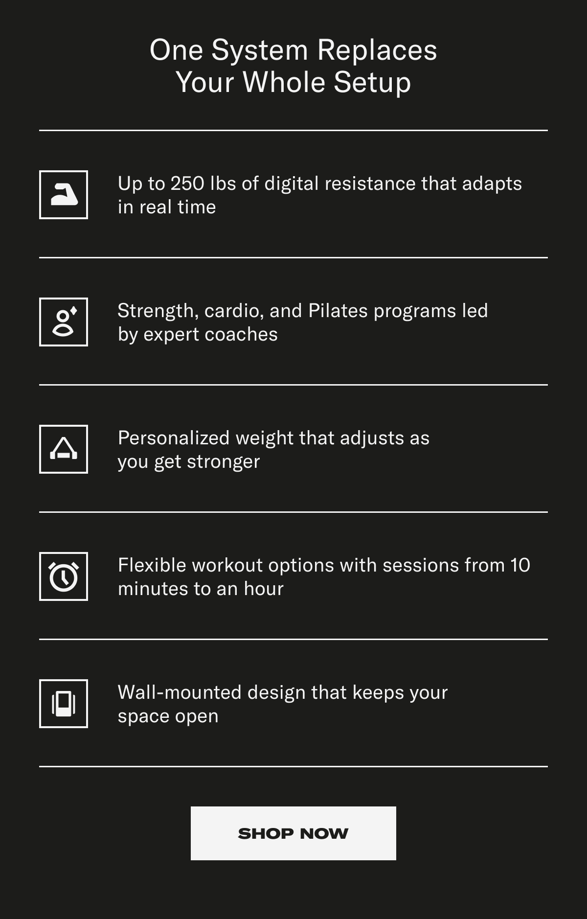 One System Replaces Your Whole Setup. Shop now