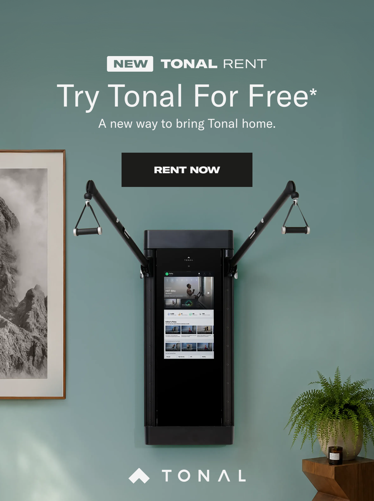 NEW Tonal Rent. Try Tonal For Free*. A new way to bring Tonal home. CTA: Rent Now