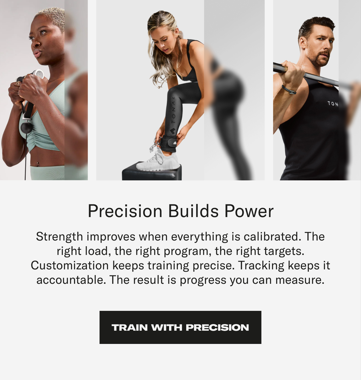 Train with precision