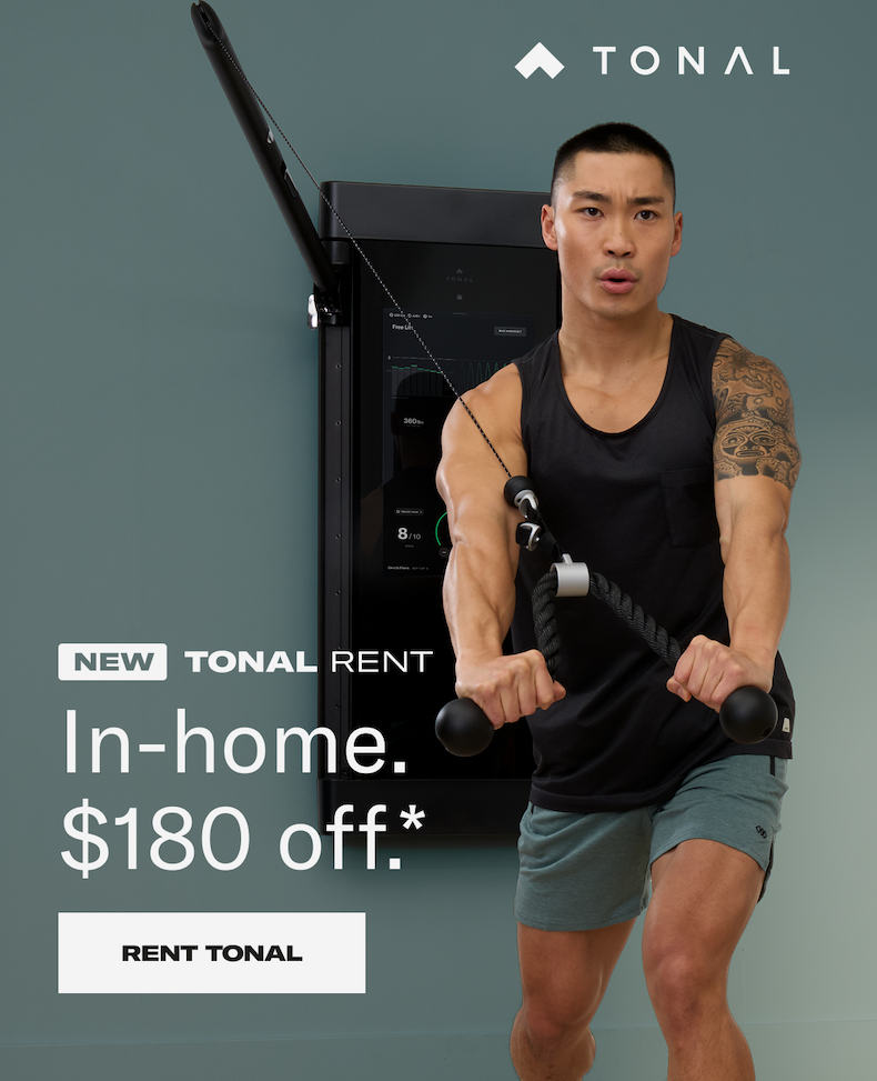 Try Tonal Rent. In-home $180 off.*