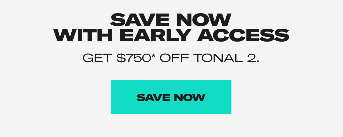 Save Now With Early Access