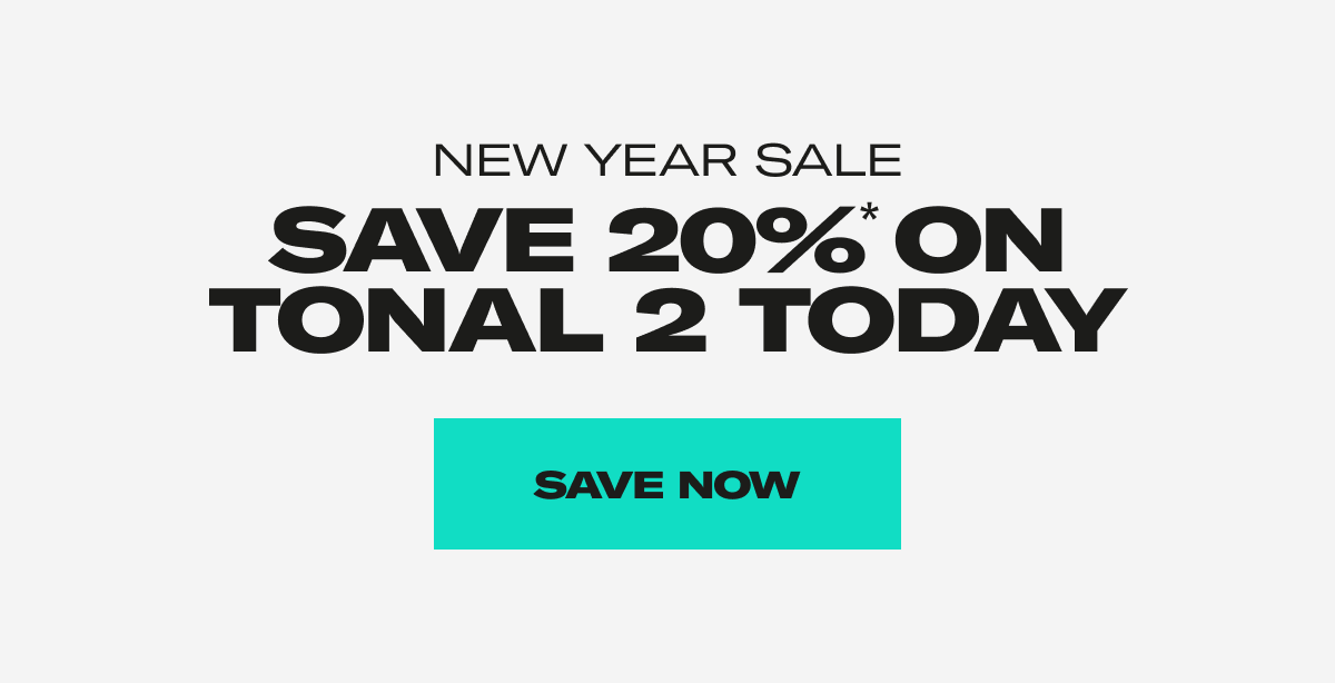 Save 20% on Tonal 2 Today. Save Now