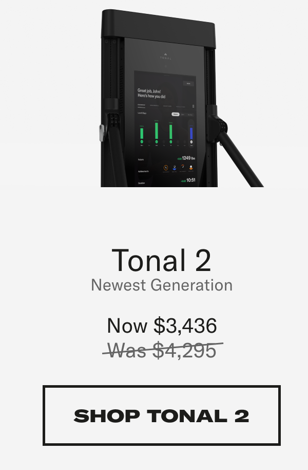Tonal 2 newest generation now 3436 shop Tonal 2
