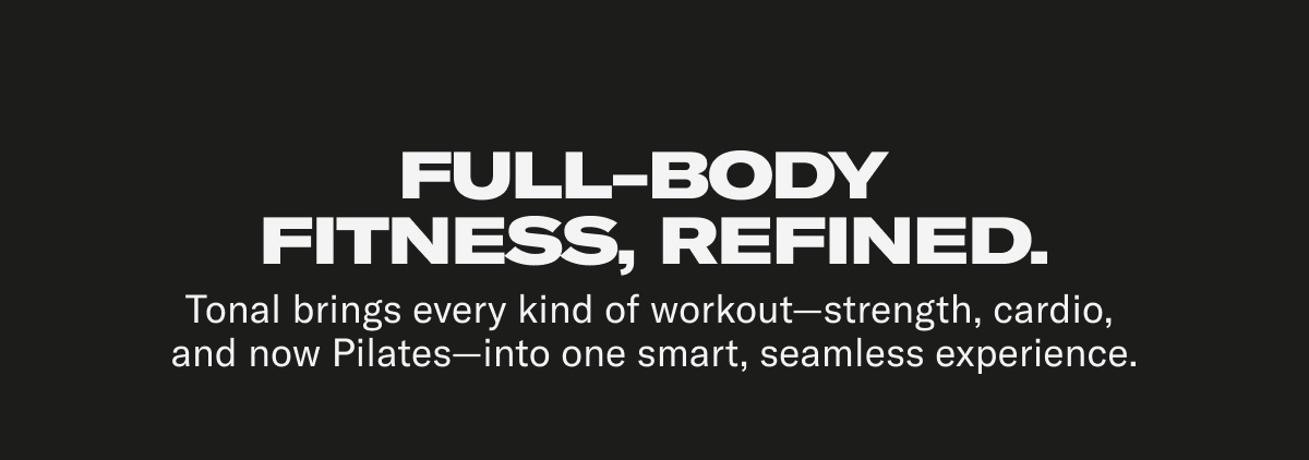 Full-Body Fitness, Refined.