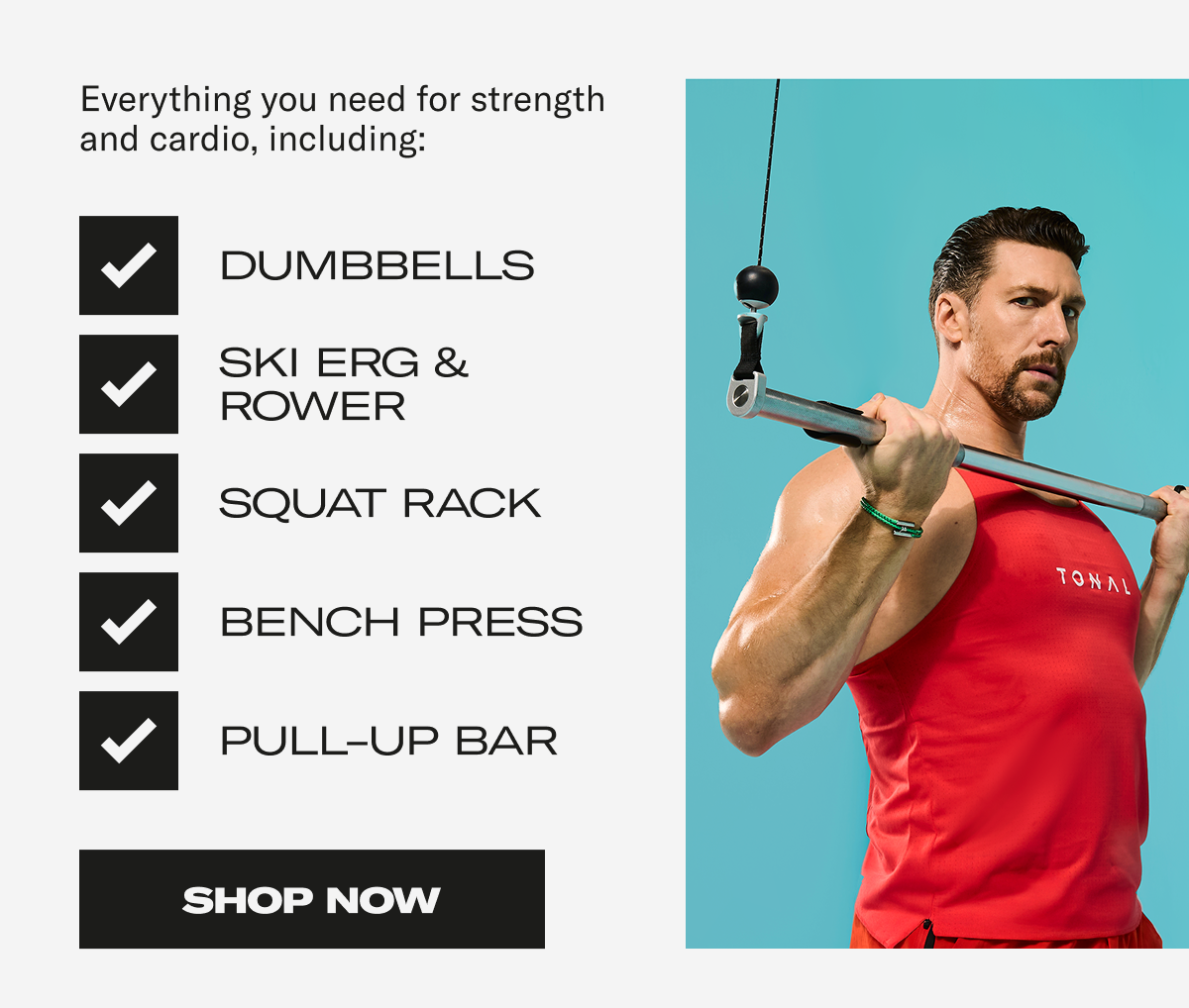 Everything you need for strength and cardio. Shop Now.