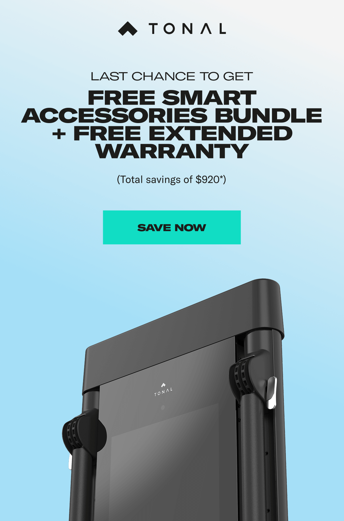 Last chance to save. Free smart accessories bundle + free extended warranty. Save Now.