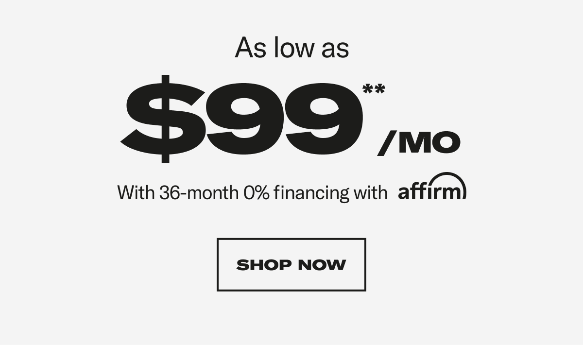As low as $99/mo. Shop Now